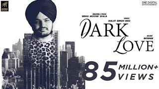 Dark Love Full Video | Sidhu Moosewala | Intense | Baljit Singh Deo | Latest Punjabi Songs 2022