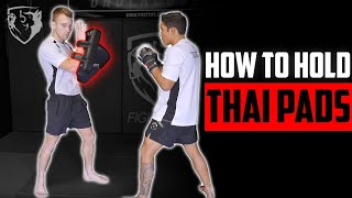 How To Hold Thai Pads (Punches/Kicks/Knees/Elbows)