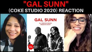 GAL SUNN (Ali Pervez Mehdi ft. Meesha Shafi) REACTION!! || Coke Studio 2020