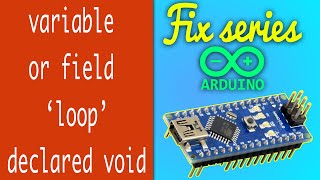 Arduino variable or field 'loop' declared void