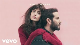 Lola Marsh - Wishing Girl (Official Audio)