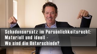 Schadensersatz im Persönlichkeitsrecht: Materiell und ideell - Wo sind die Unterschiede?