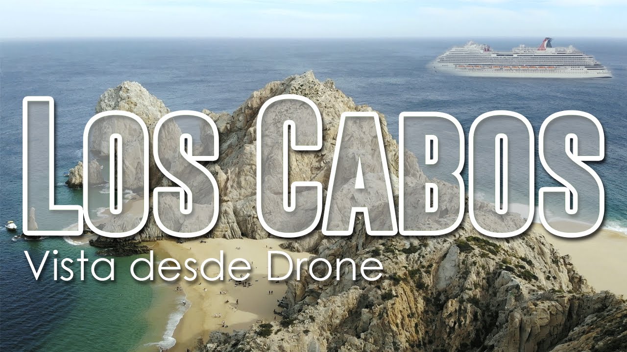 Los Cabos B.C.S. México | Clip Vista Desde Drone | DJI Mavic Air ...