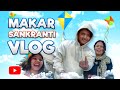 Makar Sankranti Vlog😍//Happy New Year✨ 2022 @trakulthesiblings #vlog