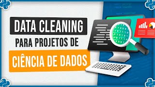 Limpeza de Dados (Data Cleaning) para Projetos de Ciência de Dados em Python