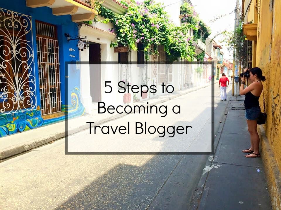 5 Steps To Becoming A Travel Blogger Youtube