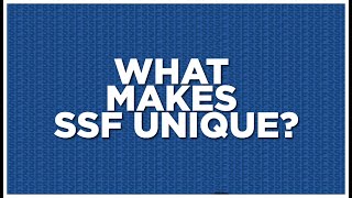 What Makes SSF Unique?
