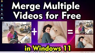 How to Merge Videos in Windows 11 - Combine Video Files for Free