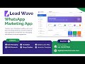 🚀 Lead Wave WhatsApp Marketing App – Best WhatsApp Automation Tool