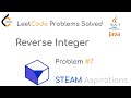 LeetCode Problems Solved; Problem 7: Reverse Integer (Easy)