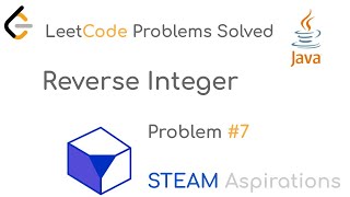 LeetCode Problems Solved; Problem 7: Reverse Integer (Easy)