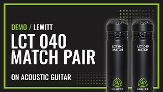 Demo: Lewitt LCT 040 Match Pair (On Acoustic Guitar)