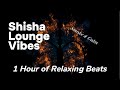 Shisha Musik - Hookah Nights Lounge for Shisha Bar - Enjoy the Smoke & Chill - 1 Hour Oriental Smoke