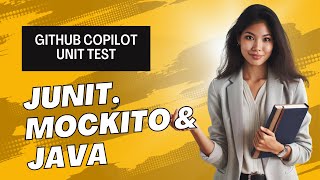 Unit Test Generation using GitHub Copilot - JUnit, Mockito & Java
