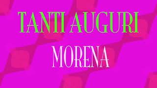 Tanti Auguri Morena - Buon compleanno - Happy Birthday