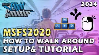 MICROSOFT FLIGHT SIMULATOR 2020 HOW TO WALK AROUND / SETUP & TUTORIAL - HD