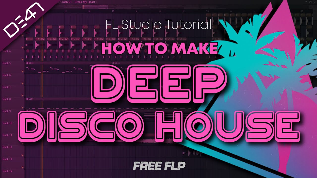 How To Make Deep Disco House Fl Studio Tutorial Free Flp Youtube