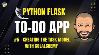 Flask To-Do App #5 – Creating the Task Model with SQLAlchemy