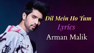 Dil Mein Ho Tum (Lyrics) - Armaan Malik | Bappi Lahiri | Farooq Qiser | Rochak Kohli