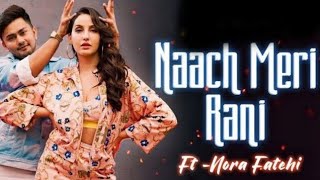 Naach Meri Rani | Nora Fatehi  | Awez Darbar Choreography