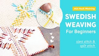 Swedish Weaving (AKA Huck Weaving) for Beginners | Slant Stitch \u0026 Split Stitch