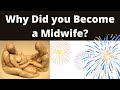 Why Did you Become a Midwife? | Midwifery Business Consultation