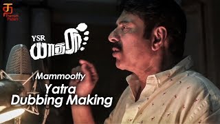 Mammootty Yatra Dubbing Making | The Voice of Yatra | YSR Yatra | Mahi V Raghav | Thamizh Padam