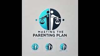 Mastering the Parenting Plan