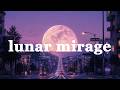 Lunar mirage🌙 | Lofi Jazz R&B Neo Soul Galactic Moonlit Drift
