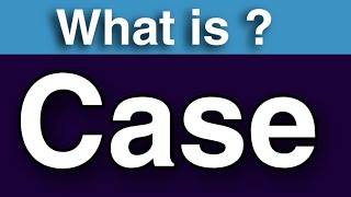 Case in english grammar ||types of case || What is Case