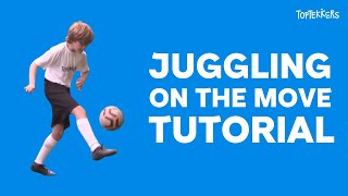 Juggling On The Move Tutorial ⚽️📱