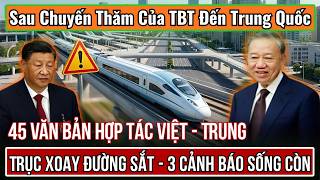 45 văn bản hợp tác Việt  - Trung: Trục xoay Đường sắt và 3 Cảnh báo sống còn | Land Kết Nối