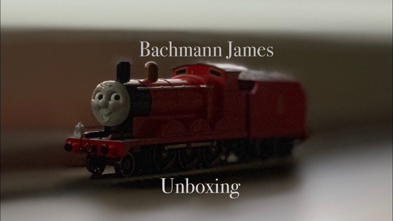 Bachmann James Unboxing Youtube