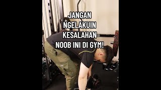 Jangan Lakukan Kesalahan Noob ini di gym! #shorts