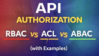 Authorization EXPLAINED! 🔐 RBAC vs ABAC vs ACL (with Examples) 🚀