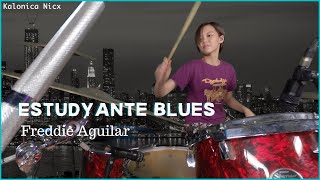 Estudyante Blues - Freddie Aguilar | Drum cover by Kalonica Nicx