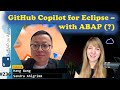 #236 - The one with GitHub Copilot for Eclipse - with ABAP (?) (Sandra Ahlgrimm & Hang Wang) |