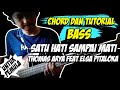 CHORD + BASS COVER SATU HATI SAMPAI MATI - THOMAS ARYA feat ELSA PITALOKA (CHORD) | UNTUK PEMULA