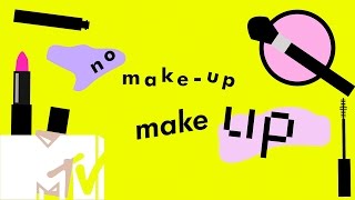 Make-Up Tutorial: No Make-Up Make-Up | MTV Style
