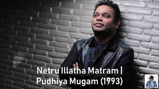 Netru Illatha Matram | Pudhiya Mugam (1993) | A.R. Rahman [HD]