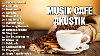 Full Album Cafe Terbaru 2024 Kumpulan Lagu Santai Cocok Diputar Di Cafee Sambil Kerja Lembur 2024