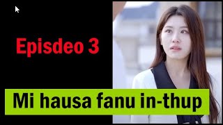 Mi Hausa Fanu In-thup || Episode 3