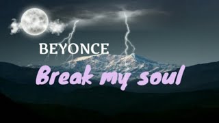Beyonce - Break my soul (lyrics video)