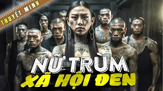 NỮ TRÙM XÃ HỘI ĐEN - Phim Lẻ 2023 | Phim Võ Thuật Kung Fu Hay Đặc Sắc Nhất | 4K HD | Chợ Phim