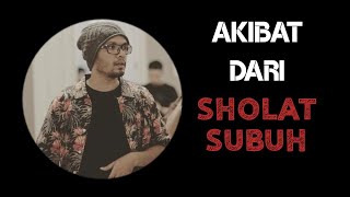 Allah Melihat Kita Dari Jarak Dekat Ketika Sholat Subuh - Ustadz Hanan Attaki