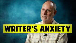 How Anxiety Can Ruin A Writing Career - Glenn Gers