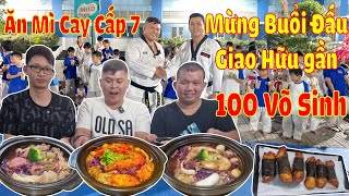 Thử Thách Mì Cay Cấp 7 xoắn lưỡi Cùng 2 Cậu Học Trò Sau Buổi Đấu Giao Hữu 100 Võ Sinh