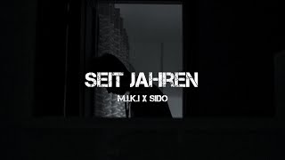 M.I.K.I ft. Sido - Seit Jahren (prod. by NicoBeatz x Yeno x d9wn)