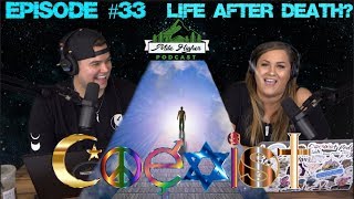 Life After Death Theories, Reincarnation & Spirituality - Podcast #33