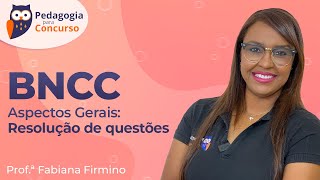 Simulado BNCC - Aspectos Gerais | Pedagogia para Concurso